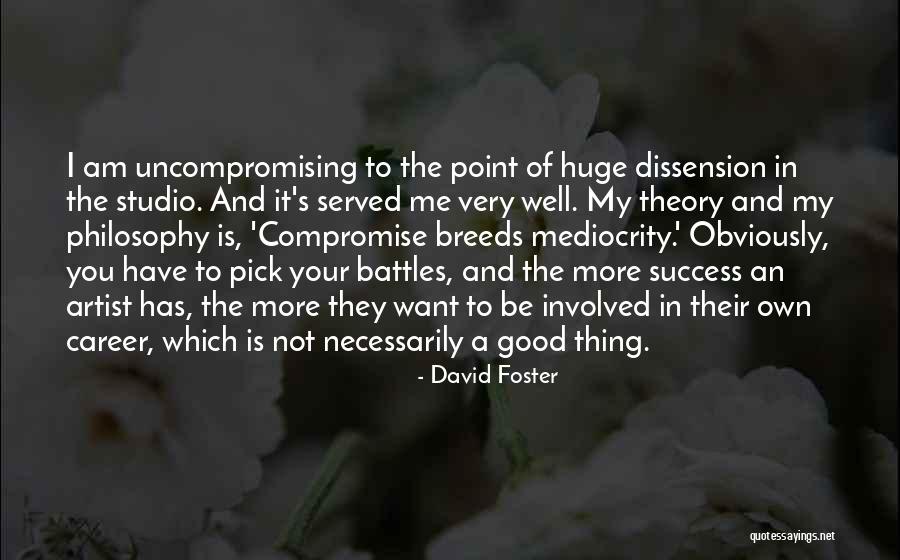 Philosophy Of Success Quotes By David Foster Philosophy Of Success Quotes By David Foster