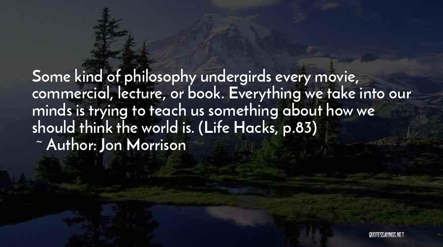 Philosophy Of Teaching Quotes By Jon Morrison