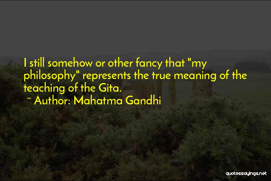Philosophy Of Teaching Quotes By Mahatma Gandhi