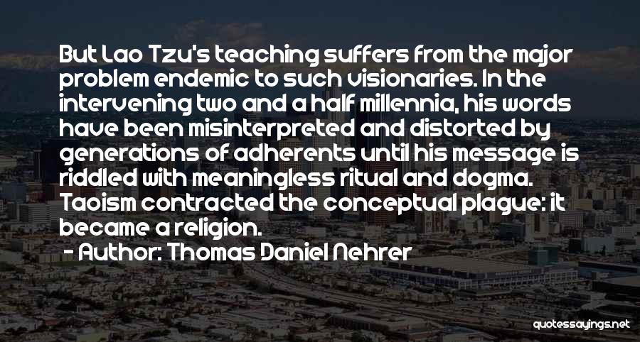 Philosophy Of Teaching Quotes By Thomas Daniel Nehrer