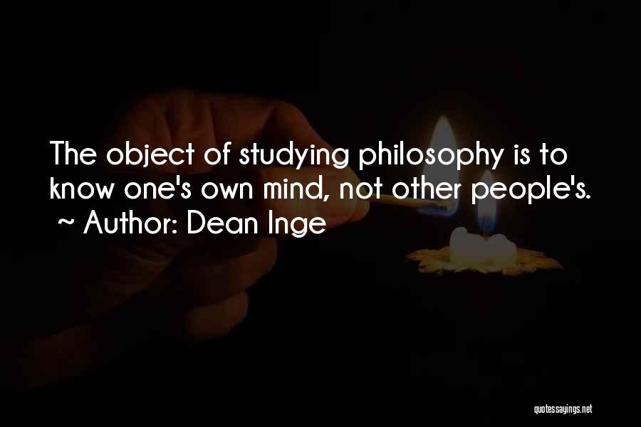 Philosophy Of The Mind Quotes By Dean Inge