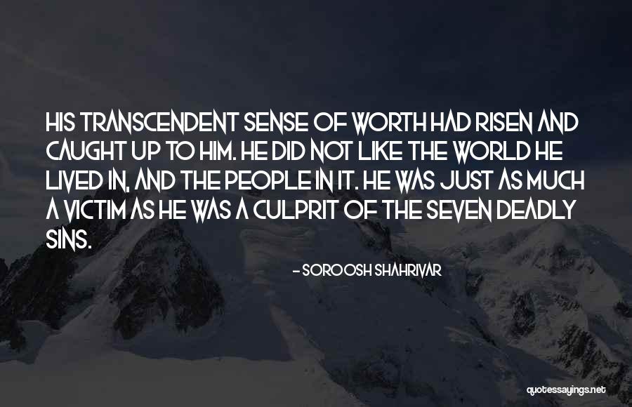 Philosophy Of The World Quotes By Soroosh Shahrivar Philosophy Of The World Quotes By Soroosh Shahrivar