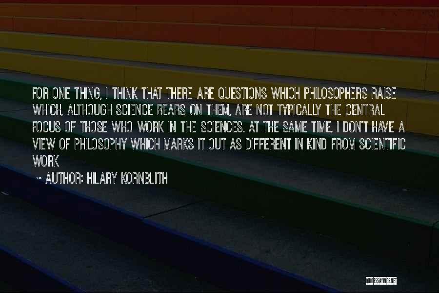 Philosophy Of Time Quotes By Hilary Kornblith