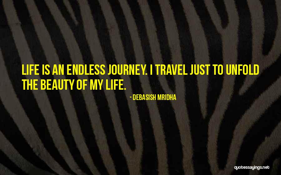 Philosophy Of Travel Quotes By Debasish Mridha Philosophy Of Travel Quotes By Debasish Mridha