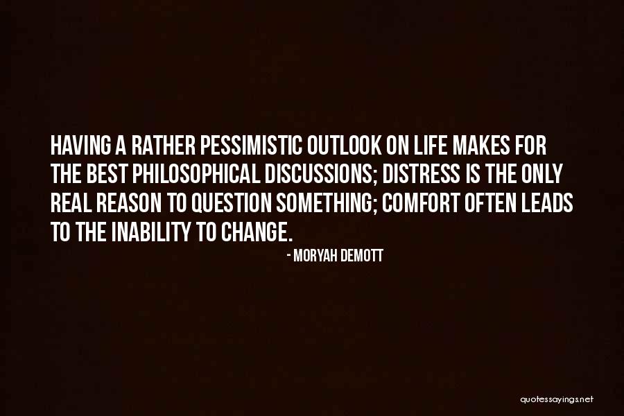 Philosophy Pessimism Quotes By Moryah DeMott Philosophy Pessimism Quotes By Moryah DeMott