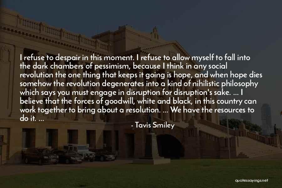 Philosophy Pessimism Quotes By Tavis Smiley Philosophy Pessimism Quotes By Tavis Smiley
