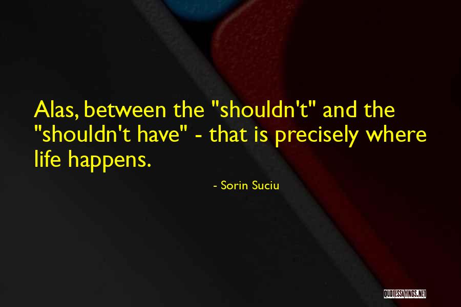 Philosophy Philosophy Of Life Quotes By Sorin Suciu Philosophy Philosophy Of Life Quotes By Sorin Suciu