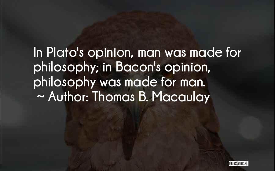 Philosophy Plato Quotes By Thomas B. Macaulay