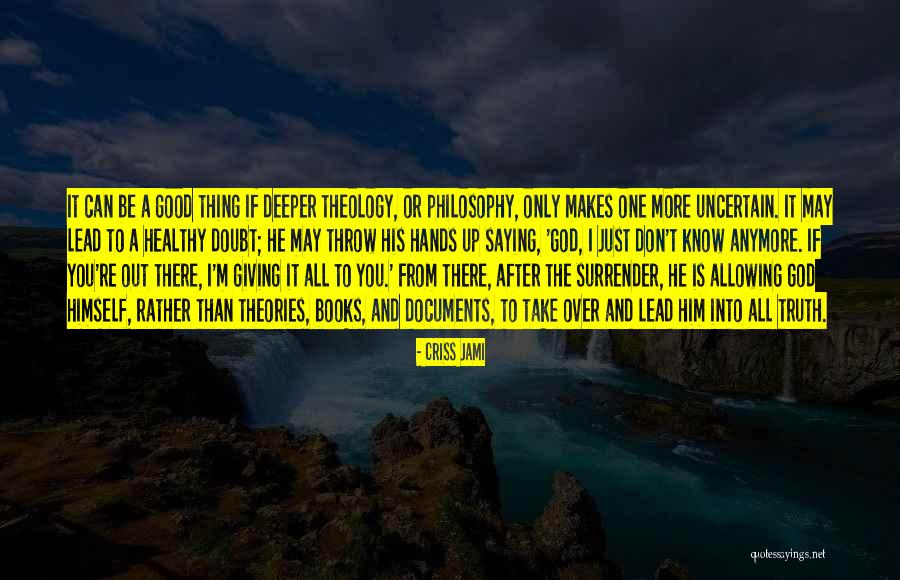 Philosophy Theories Quotes By Criss Jami Philosophy Theories Quotes By Criss Jami