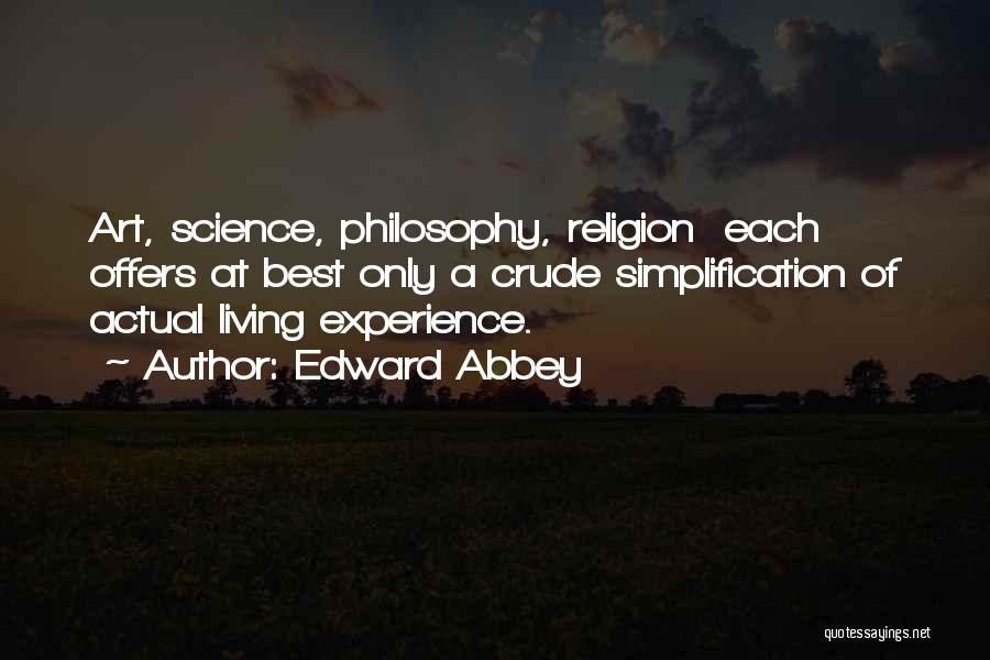 Philosophy Vs Religion Quotes By Edward Abbey