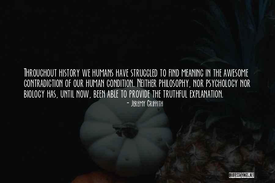 Philosophy With Explanation Quotes By Jeremy Griffith Philosophy With Explanation Quotes By Jeremy Griffith