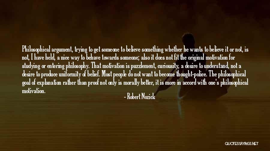 Philosophy With Explanation Quotes By Robert Nozick Philosophy With Explanation Quotes By Robert Nozick