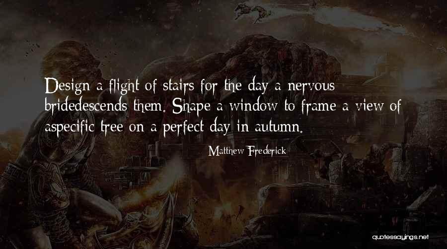 Philosopical Musings Quotes By Matthew Frederick Philosopical Musings Quotes By Matthew Frederick