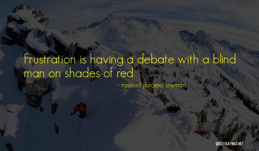 Philosopical Musings Quotes By Rassool Jibraeel Snyman Philosopical Musings Quotes By Rassool Jibraeel Snyman