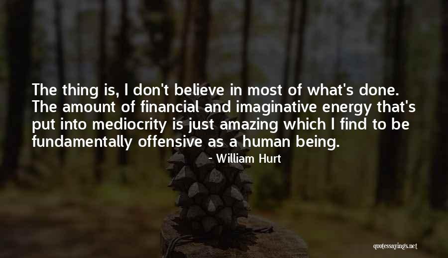 Philosoraptor Wisest Quotes By William Hurt Philosoraptor Wisest Quotes By William Hurt