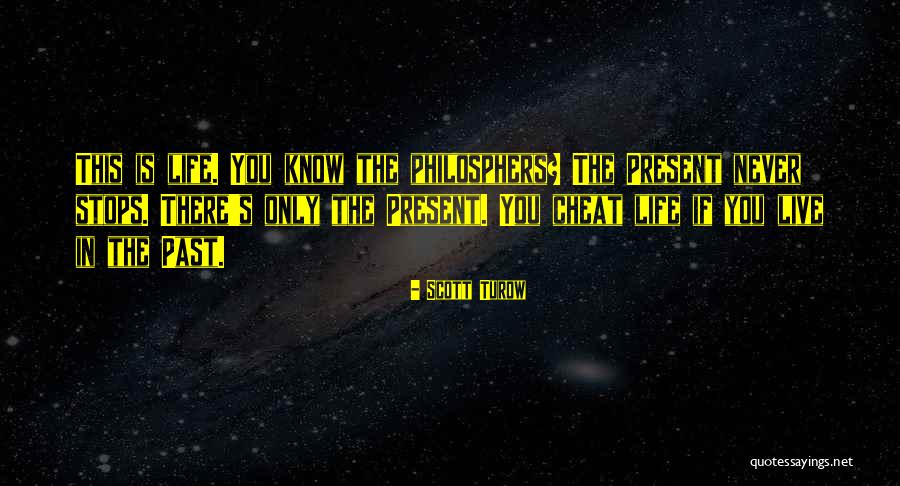 Philosphers Quotes By Scott Turow Philosphers Quotes By Scott Turow