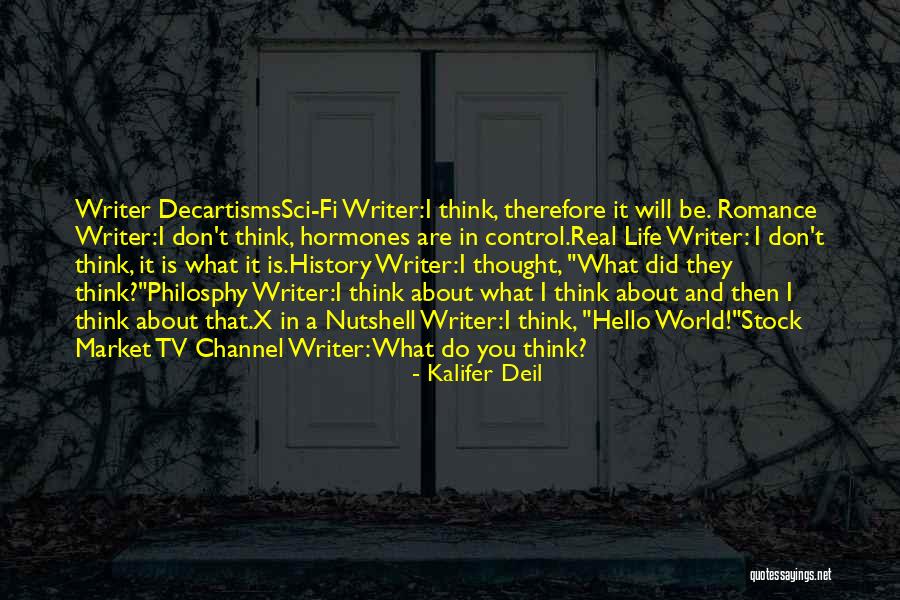 Philosphy Quotes By Kalifer Deil Philosphy Quotes By Kalifer Deil
