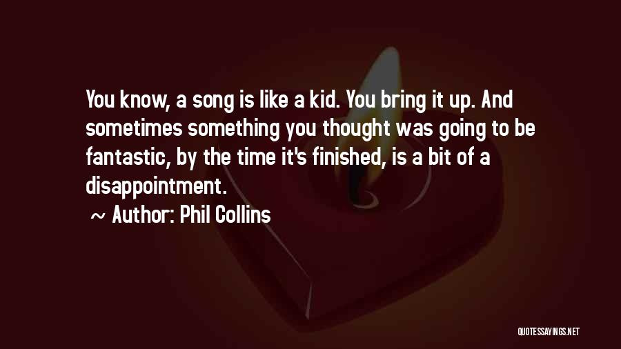Phil's Quotes By Phil Collins