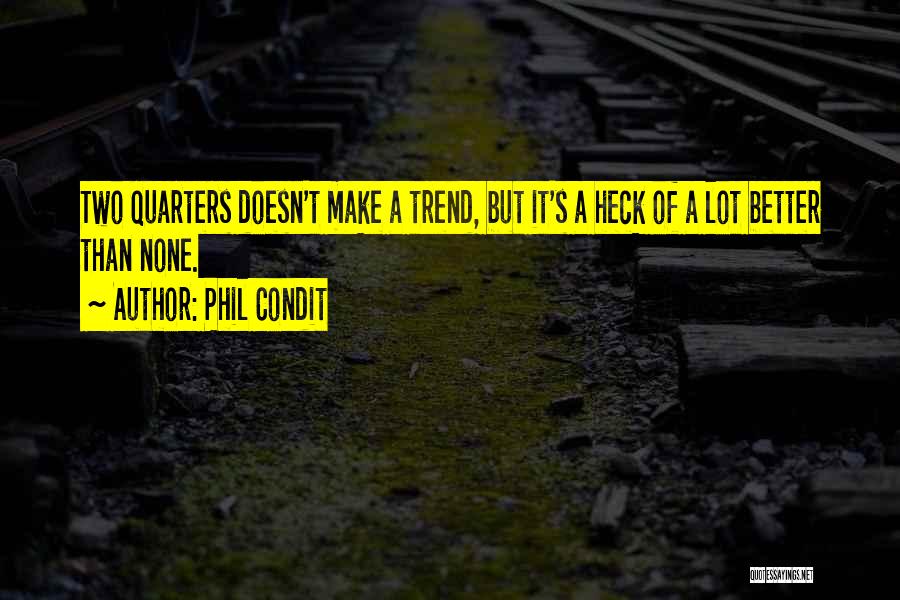 Phil's Quotes By Phil Condit