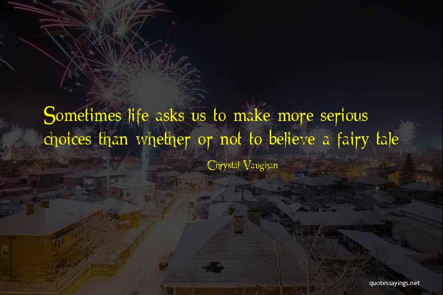 Philsophy Of Life Quotes By Chrystal Vaughan Philsophy Of Life Quotes By Chrystal Vaughan