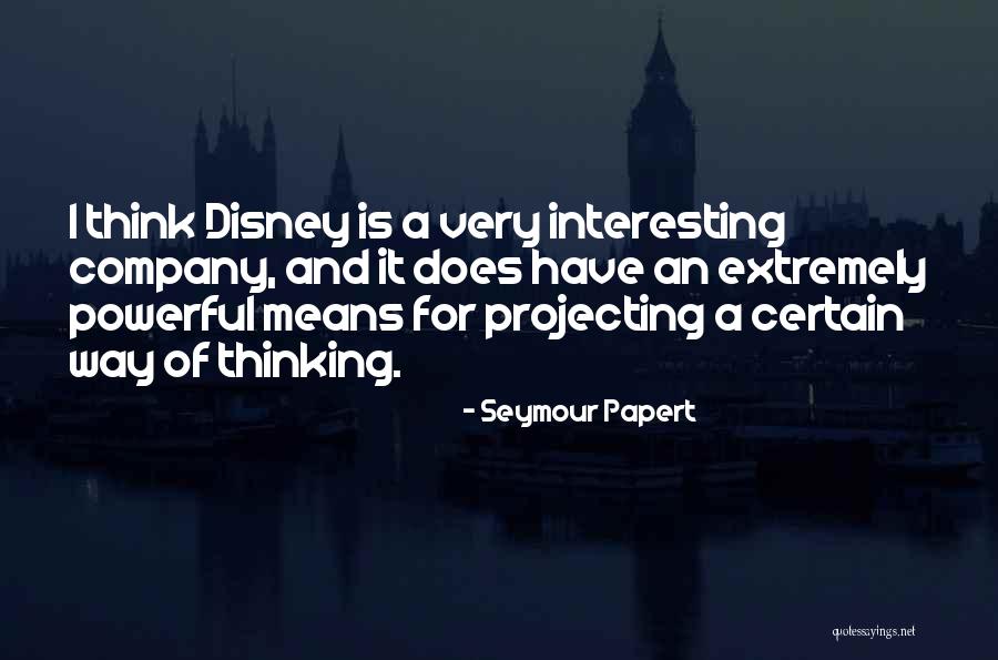Philsophy Of Life Quotes By Seymour Papert Philsophy Of Life Quotes By Seymour Papert