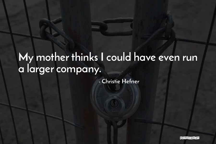 Philyaw Homestead Quotes By Christie Hefner Philyaw Homestead Quotes By Christie Hefner