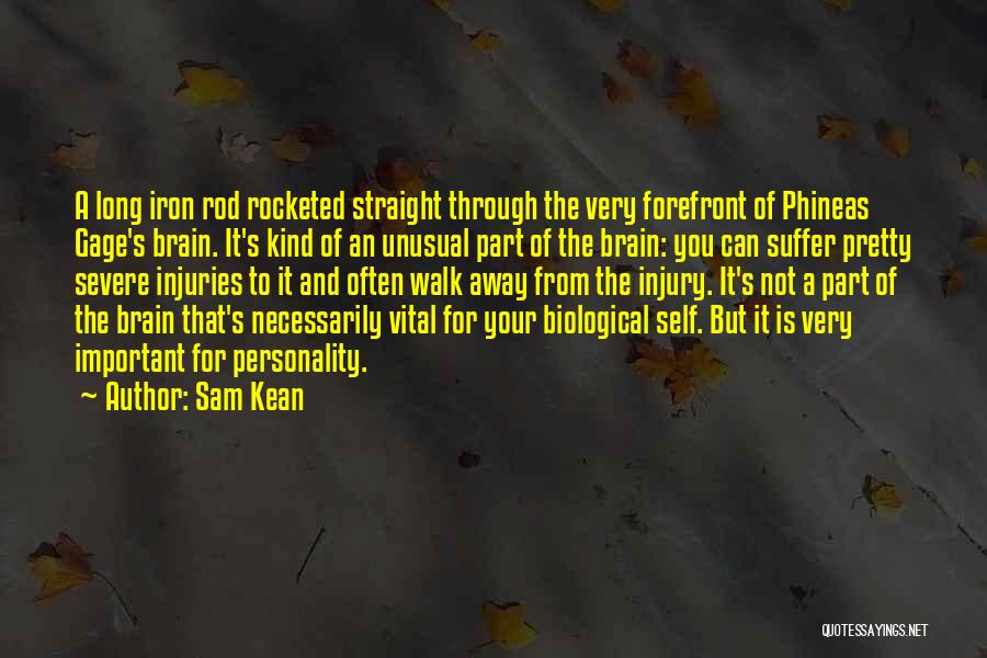 Phineas Gage Quotes By Sam Kean