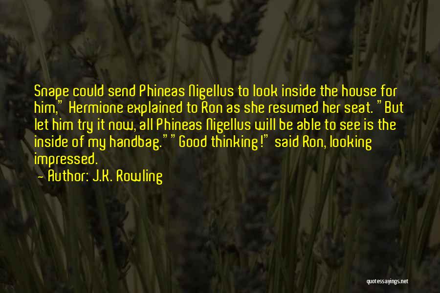Phineas Quotes By J.K. Rowling