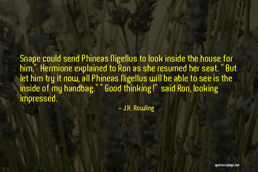 Phineas Quotes By J.K. Rowling