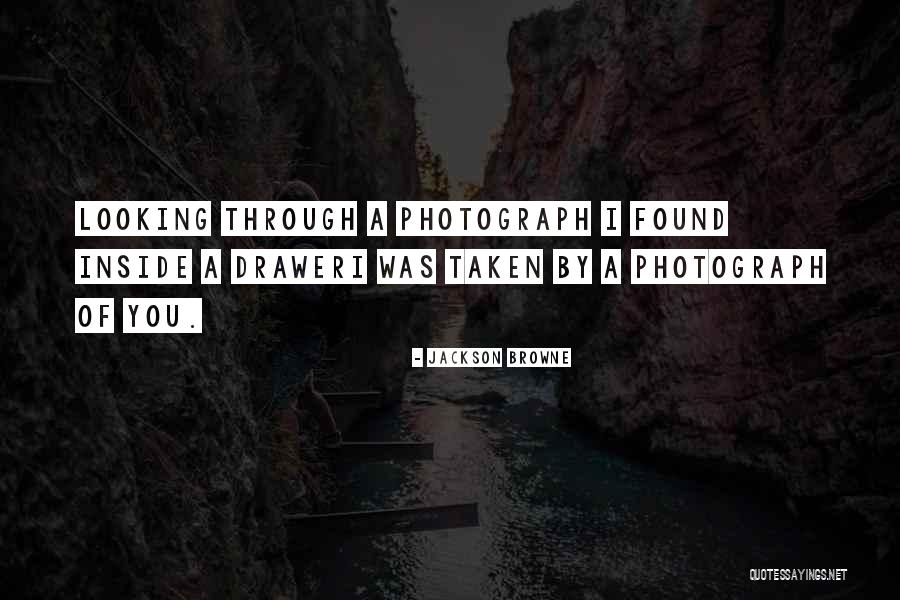 Phinehas Johnson Quotes By Jackson Browne Phinehas Johnson Quotes By Jackson Browne