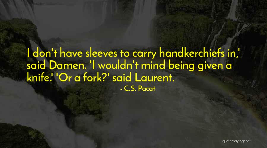 Phiron Story Quotes By C.S. Pacat Phiron Story Quotes By C.S. Pacat