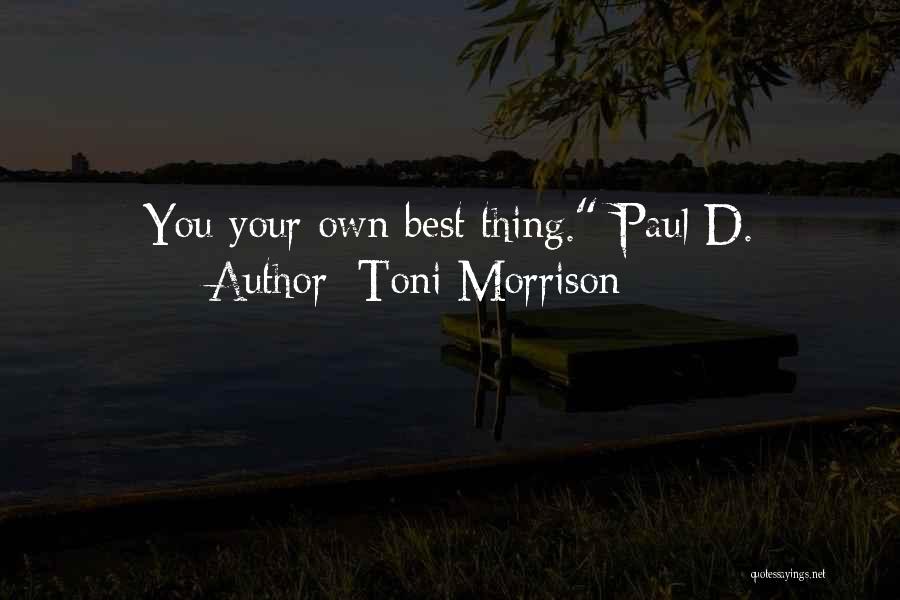 Phisit Intharathat Quotes By Toni Morrison