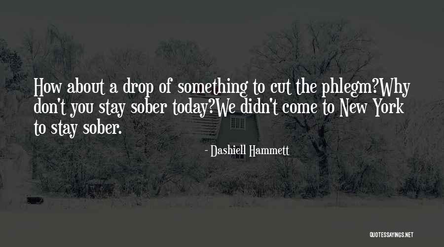 Phlegm Quotes By Dashiell Hammett Phlegm Quotes By Dashiell Hammett