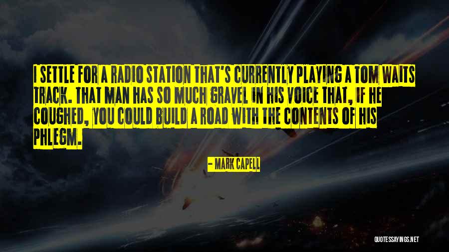 Phlegm Quotes By Mark Capell Phlegm Quotes By Mark Capell