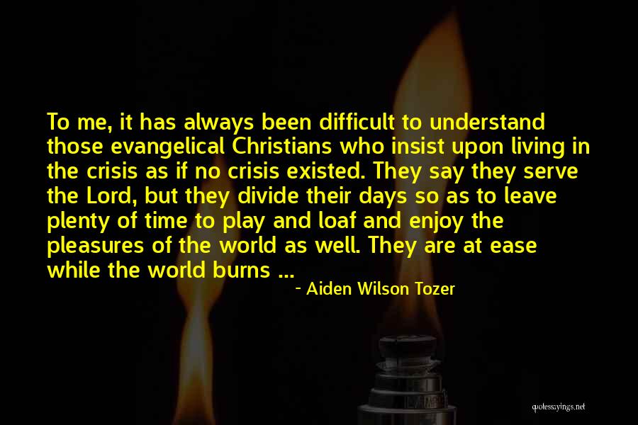 Phlegmasia Quotes By Aiden Wilson Tozer Phlegmasia Quotes By Aiden Wilson Tozer