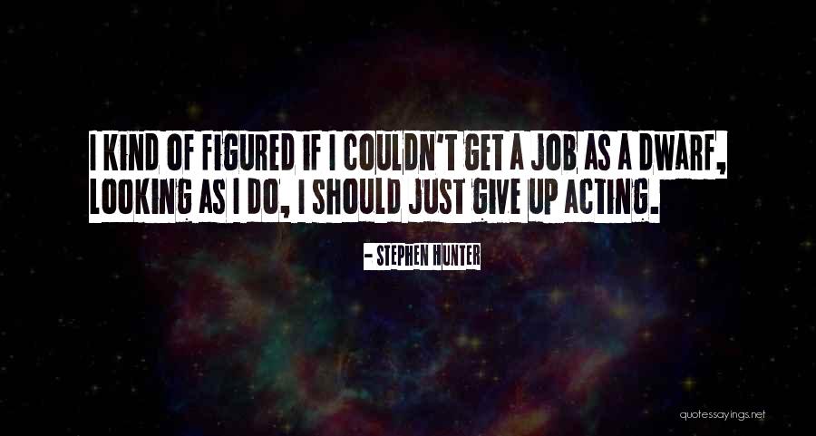 Phlilosophy Quotes By Stephen Hunter Phlilosophy Quotes By Stephen Hunter