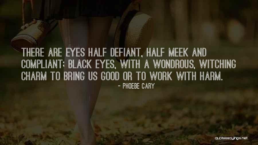 Phoebe Cary Quotes 139552 Phoebe Cary Quotes 139552
