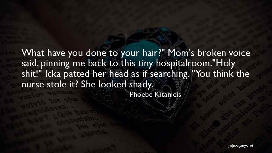 Phoebe Kitanidis Quotes 1828826