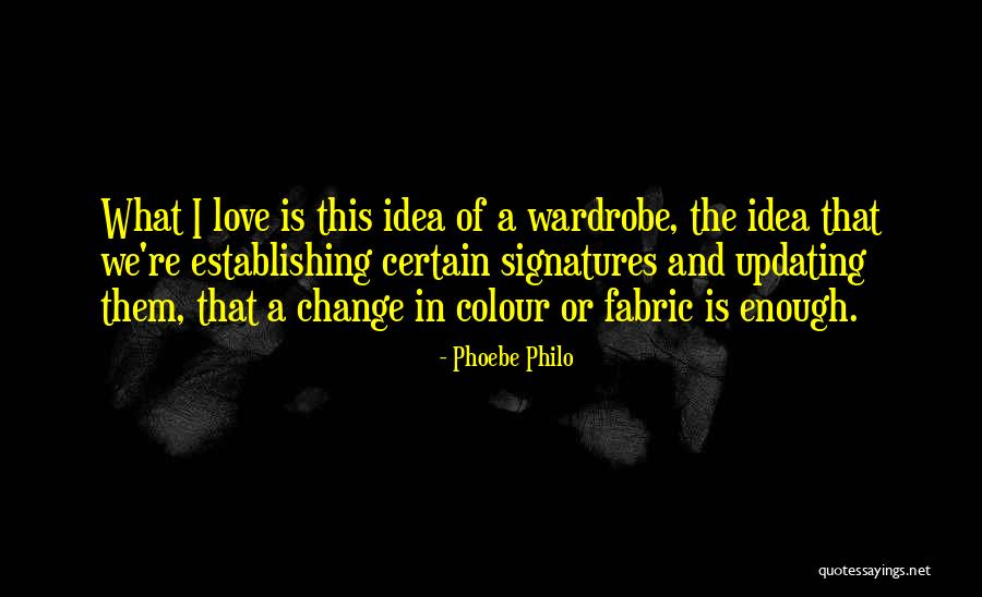 Phoebe Philo Quotes 1737906