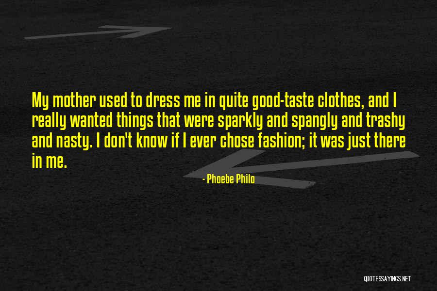 Phoebe Philo Quotes 219910