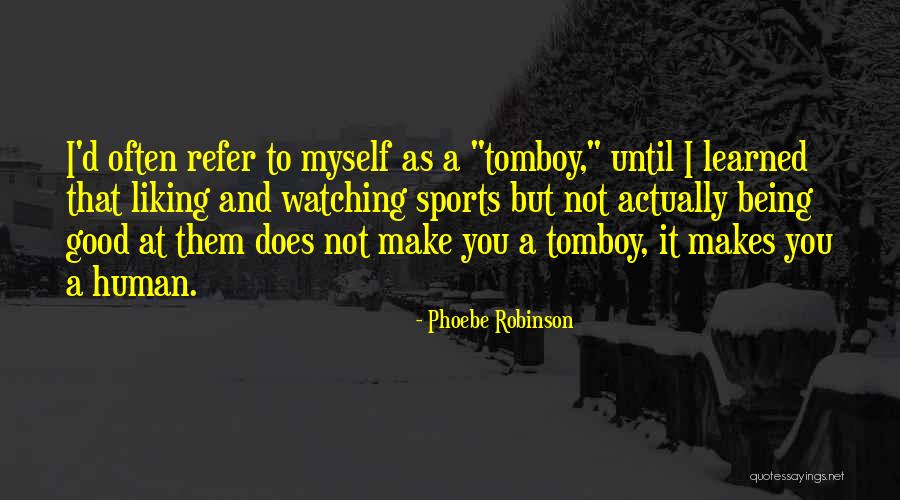 Phoebe Robinson Quotes 1032083 Phoebe Robinson Quotes 1032083