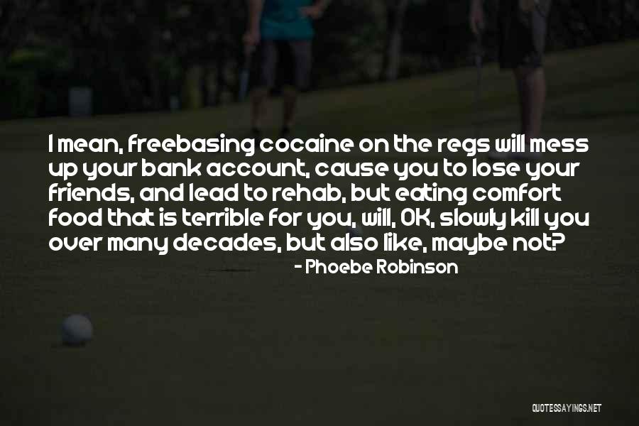 Phoebe Robinson Quotes 1606134 Phoebe Robinson Quotes 1606134