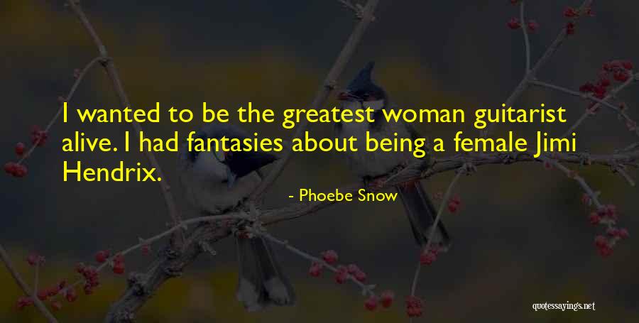 Phoebe Snow Quotes 150807