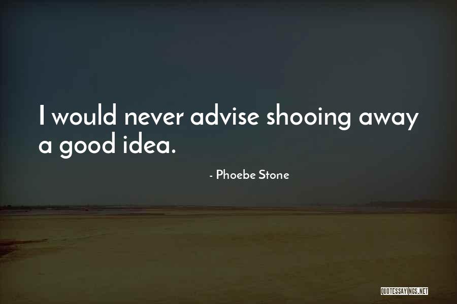 Phoebe Stone Quotes 2086537 Phoebe Stone Quotes 2086537