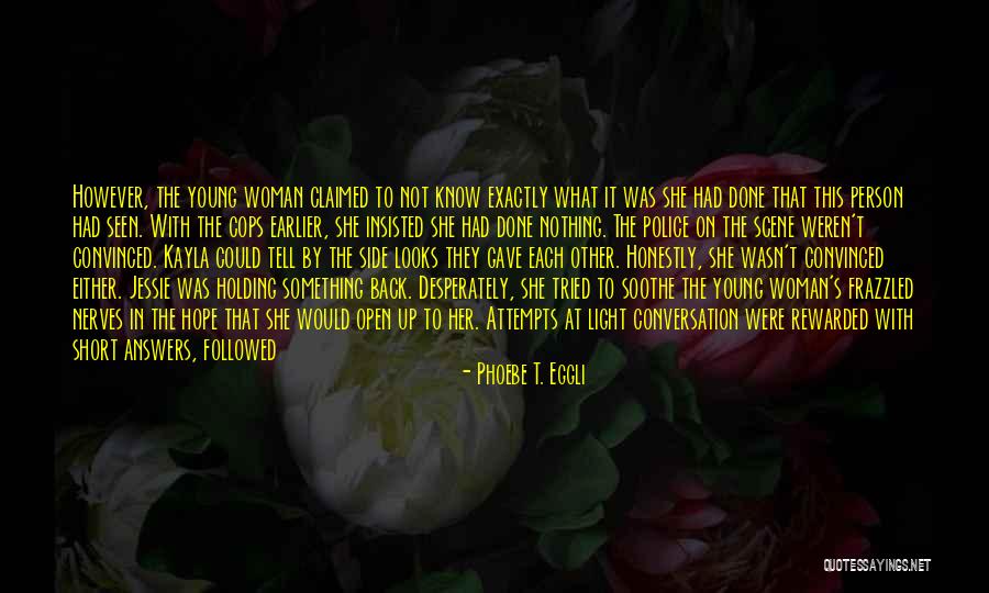 Phoebe T. Eggli Quotes 1335423 Phoebe T. Eggli Quotes 1335423