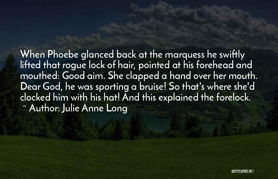 Phoebe's Quotes By Julie Anne Long