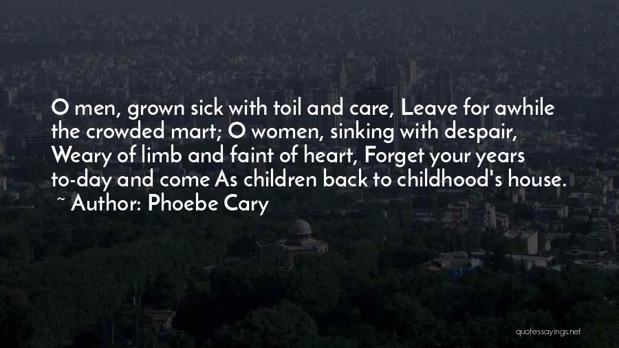 Phoebe's Quotes By Phoebe Cary