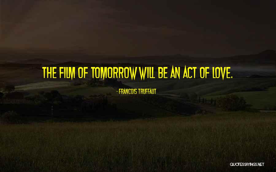 Phoebus Disney Quotes By Francois Truffaut Phoebus Disney Quotes By Francois Truffaut