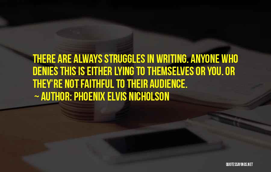 Phoenix Elvis Nicholson Quotes 223640