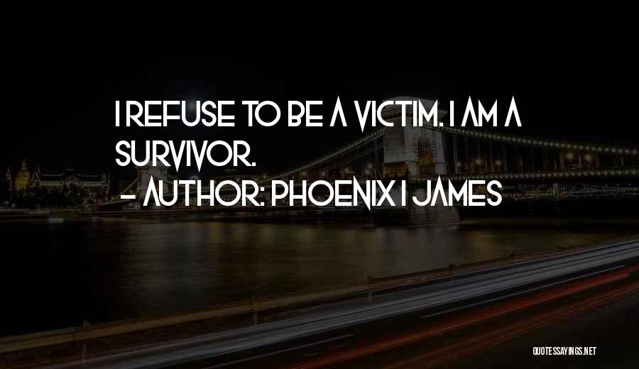 Phoenix I James Quotes 1392119